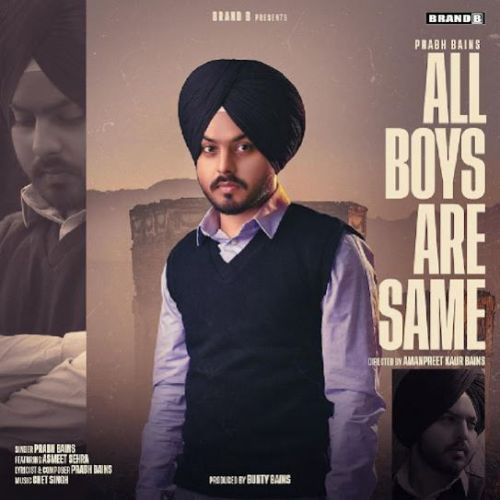 All Boys Are Same Prabh Bains mp3 song ringtone, All Boys Are Same Prabh Bains Ringtone Download - RiskyJatt.Com