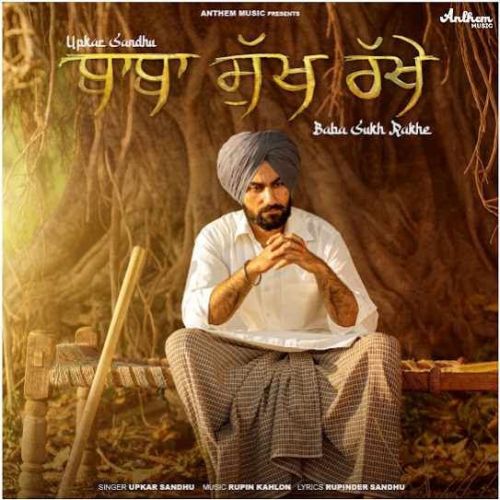 Baba Sukh Rakhe Upkar Sandhu mp3 song ringtone, Baba Sukh Rakhe Upkar Sandhu Ringtone Download - RiskyJatt.Com