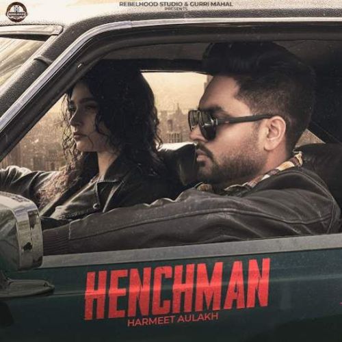 HenchMan Harmeet Aulakh mp3 song ringtone, HenchMan Harmeet Aulakh Ringtone Download - RiskyJatt.Com