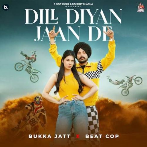 Dill Diyan Jaan De Bukka Jatt mp3 song ringtone, Dill Diyan Jaan De Bukka Jatt Ringtone Download - RiskyJatt.Com