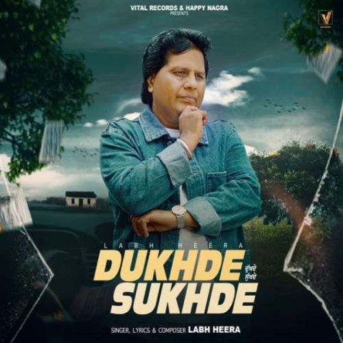 Dukhde Sukhde Labh Heera mp3 song ringtone, Dukhde Sukhde Labh Heera Ringtone Download - RiskyJatt.Com