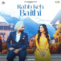 Rabb Keh Baithi Tejbir Sidhu mp3 song ringtone, Rabb Keh Baithi Tejbir Sidhu Ringtone Download - RiskyJatt.Com