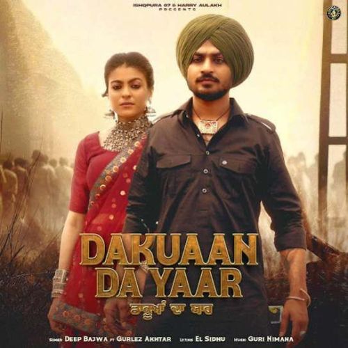 Dakuaan Da Yaar Deep Bajwa mp3 song ringtone, Dakuaan Da Yaar Deep Bajwa Ringtone Download - RiskyJatt.Com