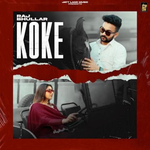 Koke Raj Bhullar mp3 song ringtone, Koke Raj Bhullar Ringtone Download - RiskyJatt.Com