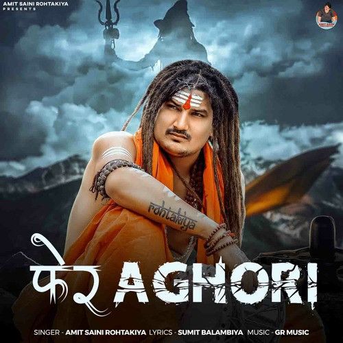 Pher Aghori Amit Saini Rohtakiya mp3 song ringtone, Pher Aghori Amit Saini Rohtakiya Ringtone Download - RiskyJatt.Com