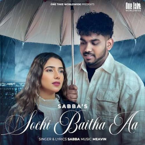 Sochi Baitha Aa SABBA mp3 song ringtone, Sochi Baitha Aa SABBA Ringtone Download - RiskyJatt.Com