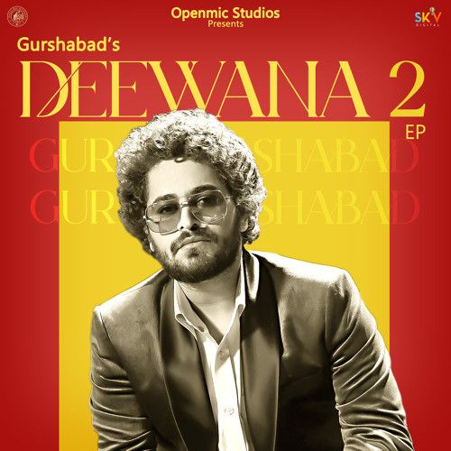 Ambra De Des Gurshabad mp3 song ringtone, Deewana 2 - EP Gurshabad Ringtone Download - RiskyJatt.Com