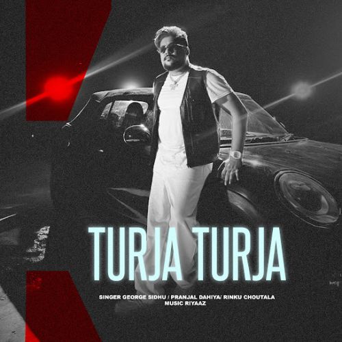 Turja Turja George Sidhu mp3 song ringtone, Turja Turja George Sidhu Ringtone Download - RiskyJatt.Com