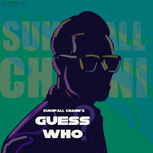 Guess Who Sukhpall Channi mp3 song ringtone, Guess Who Sukhpall Channi Ringtone Download - RiskyJatt.Com