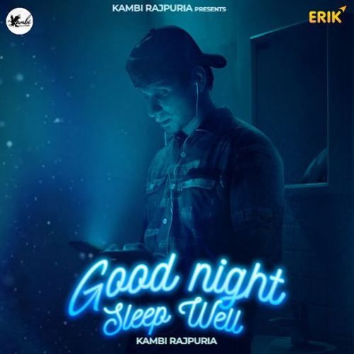 Good Night Sleep Well Kambi Rajpuria mp3 song ringtone, Good Night Sleep Well Kambi Rajpuria Ringtone Download - RiskyJatt.Com