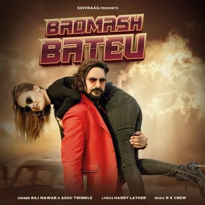 Badmash Bateu Raj Mawar mp3 song ringtone, Badmash Bateu Raj Mawar Ringtone Download - RiskyJatt.Com