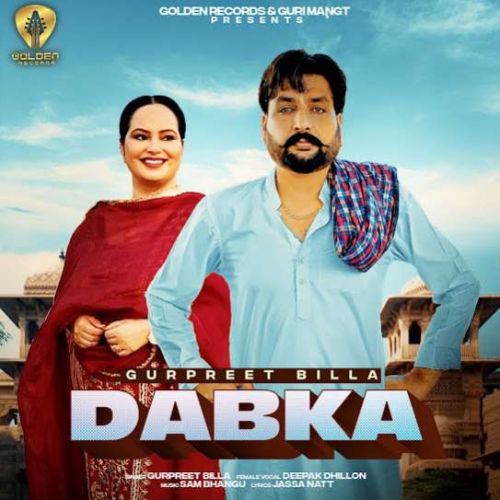 Dabka Gurpreet Billa, Deepak Dhillon mp3 song ringtone, Dabka Gurpreet Billa, Deepak Dhillon Ringtone Download - RiskyJatt.Com