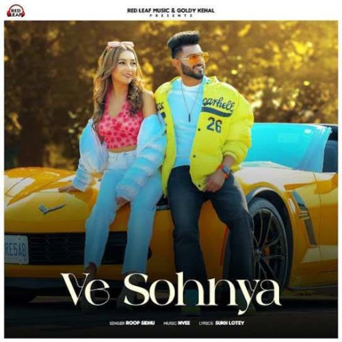 Ve Sohnya Roop Sidhu mp3 song ringtone, Ve Sohnya Roop Sidhu Ringtone Download - RiskyJatt.Com