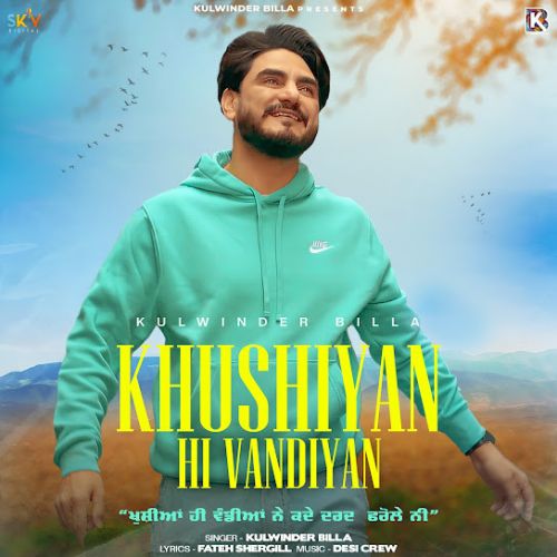 Khushiyan Hi Vandiyan Kulwinder Billa mp3 song ringtone, Khushiyan Hi Vandiyan Kulwinder Billa Ringtone Download - RiskyJatt.Com