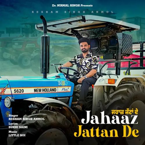 Jahaaz Jattan De Resham Singh Anmol mp3 song ringtone, Jahaaz Jattan De Resham Singh Anmol Ringtone Download - RiskyJatt.Com