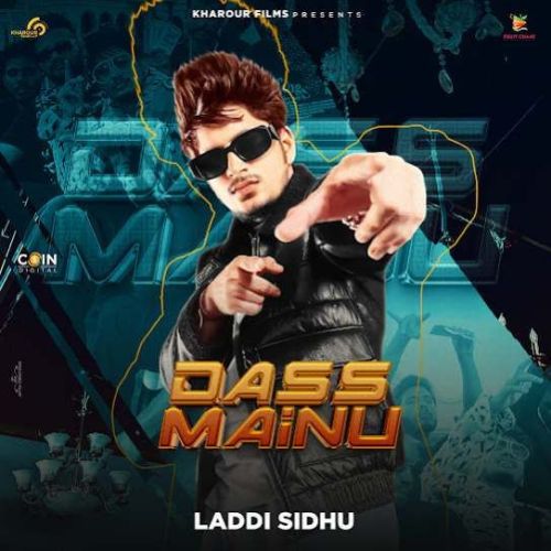 Dass Mainu Laddi Sidhu mp3 song ringtone, Dass Mainu Laddi Sidhu Ringtone Download - RiskyJatt.Com