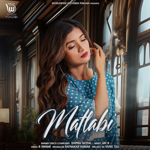 Matlabi Shipra Goyal mp3 song ringtone, Matlabi Shipra Goyal Ringtone Download - RiskyJatt.Com