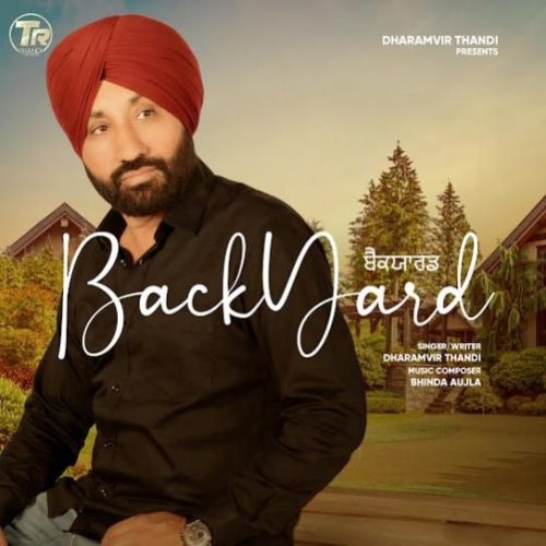 Backyard Dharamvir Thandi mp3 song ringtone, Backyard Dharamvir Thandi Ringtone Download - RiskyJatt.Com