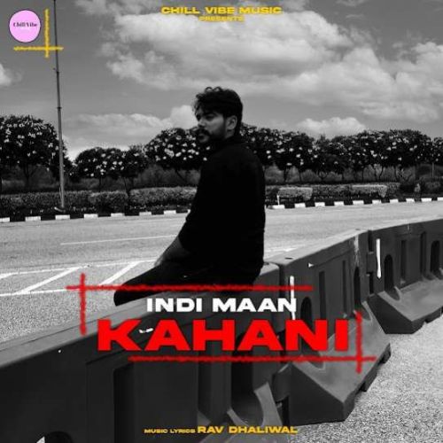 Kahani Indi Maan mp3 song ringtone, Kahani Indi Maan Ringtone Download - RiskyJatt.Com