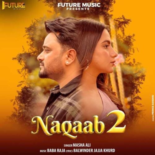 Naqaab 2 Masha Ali mp3 song ringtone, Naqaab 2 Masha Ali Ringtone Download - RiskyJatt.Com