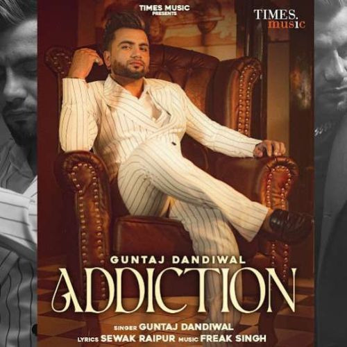 Addiction Guntaj Dandiwal mp3 song ringtone, Addiction Guntaj Dandiwal Ringtone Download - RiskyJatt.Com