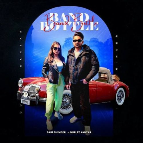 Band Bottle Sabi Bhinder mp3 song ringtone, Band Bottle Sabi Bhinder Ringtone Download - RiskyJatt.Com