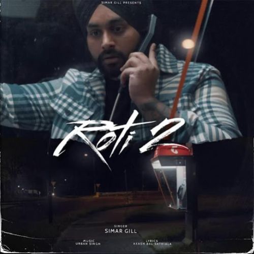 Roti 2 Simar Gill mp3 song ringtone, Roti 2 Simar Gill Ringtone Download - RiskyJatt.Com