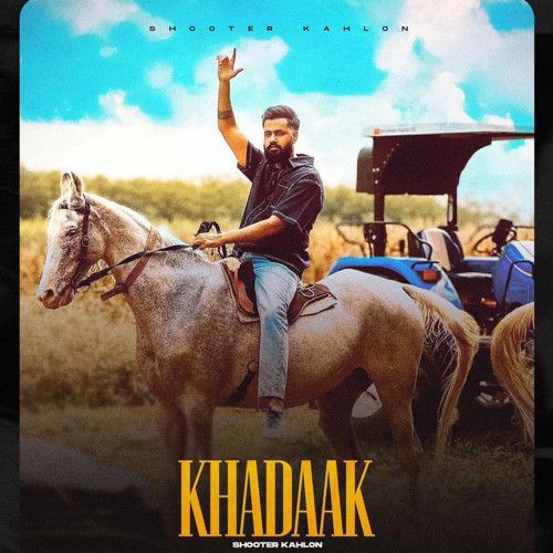 Khadaak Shooter Kahlon mp3 song ringtone, Khadaak Shooter Kahlon Ringtone Download - RiskyJatt.Com