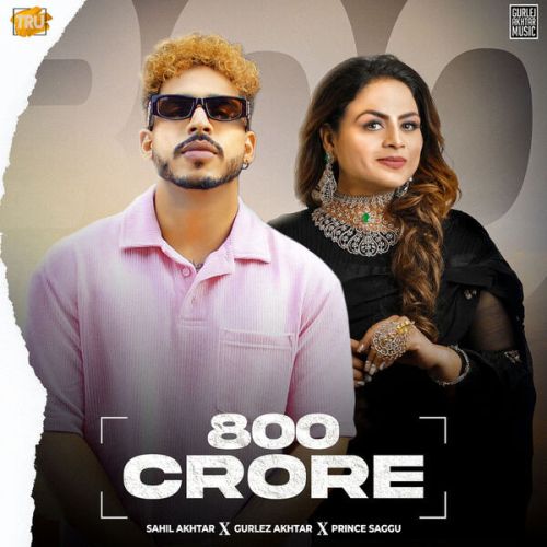 800 Crore Gurlez Akhtar, Sahil Akhtar mp3 song ringtone, 800 Crore Gurlez Akhtar, Sahil Akhtar Ringtone Download - RiskyJatt.Com