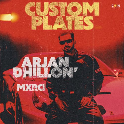 Custom Plates Arjan Dhillon mp3 song ringtone, Custom Plates Arjan Dhillon Ringtone Download - RiskyJatt.Com