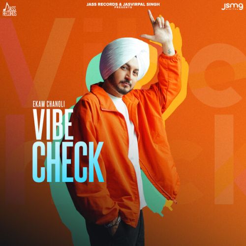 Vibe Check Ekam Chanoli mp3 song ringtone, Vibe Check Ekam Chanoli Ringtone Download - RiskyJatt.Com