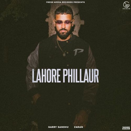 Lahore Phillaur Garry Sandhu mp3 song ringtone, Lahore Phillaur Garry Sandhu Ringtone Download - RiskyJatt.Com