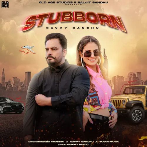 Stubborn Manisha Sharma, Savvy Sandhu mp3 song ringtone, Stubborn Manisha Sharma, Savvy Sandhu Ringtone Download - RiskyJatt.Com