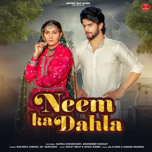 Neem Ka Dahla Ruchika Jangid, UK Haryanvi mp3 song ringtone, Neem Ka Dahla Ruchika Jangid, UK Haryanvi Ringtone Download - RiskyJatt.Com