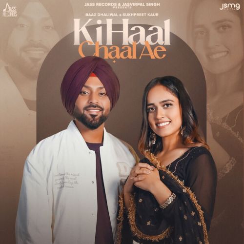 Ki Haal Chaal Ae Baaz Dhaliwal mp3 song ringtone, Ki Haal Chaal Ae Baaz Dhaliwal Ringtone Download - RiskyJatt.Com