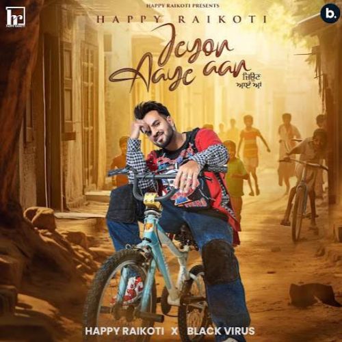 Jeyon Aaye Aan Happy Raikoti mp3 song ringtone, Jeyon Aaye Aan Happy Raikoti Ringtone Download - RiskyJatt.Com