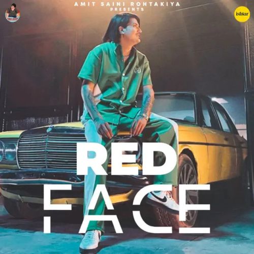 Red Face Amit Saini Rohtakiya mp3 song ringtone, Red Face Amit Saini Rohtakiya Ringtone Download - RiskyJatt.Com