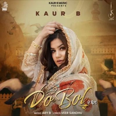 Do Bol Kaur B mp3 song ringtone, Do Bol Kaur B Ringtone Download - RiskyJatt.Com