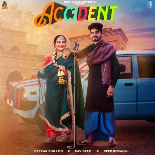 Accident Deepak Dhillon mp3 song ringtone, Accident Deepak Dhillon Ringtone Download - RiskyJatt.Com