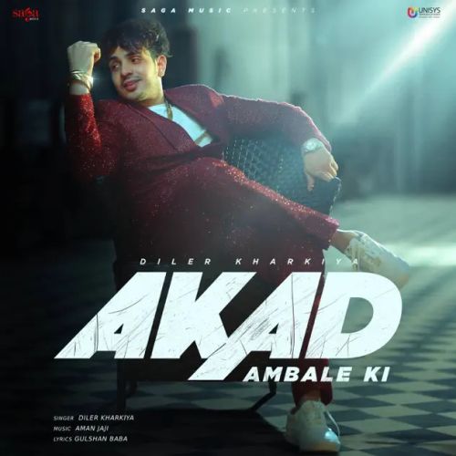 Akad Ambale Ki Diler Kharkiya mp3 song ringtone, Akad Ambale Ki Diler Kharkiya Ringtone Download - RiskyJatt.Com