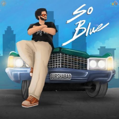 So Blue Gurshabad mp3 song ringtone, So Blue Gurshabad Ringtone Download - RiskyJatt.Com