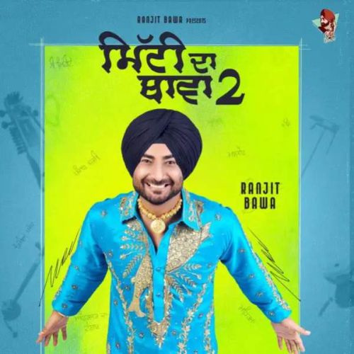 Diggiyan Panjeban Ranjit Bawa mp3 song ringtone, Mitti Da Bawa 2 Ranjit Bawa Ringtone Download - RiskyJatt.Com