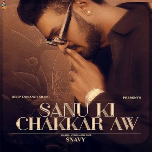 Sanu Ki Chakkar Aw Snavy mp3 song ringtone, Sanu Ki Chakkar Aw Snavy Ringtone Download - RiskyJatt.Com