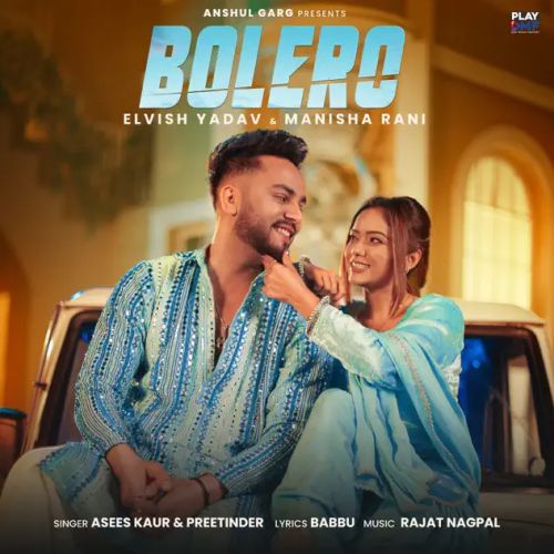 Bolero Preetinder, Asees Kaur mp3 song ringtone, Bolero Preetinder, Asees Kaur Ringtone Download - RiskyJatt.Com