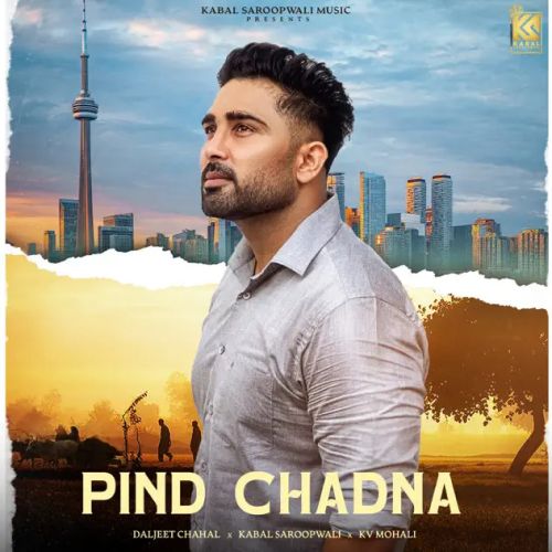 Pind Chadna Daljeet Chahal mp3 song ringtone, Pind Chadna Daljeet Chahal Ringtone Download - RiskyJatt.Com