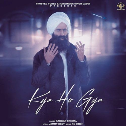 Kya Ho Gya Kanwar Grewal mp3 song ringtone, Kya Ho Gya Kanwar Grewal Ringtone Download - RiskyJatt.Com