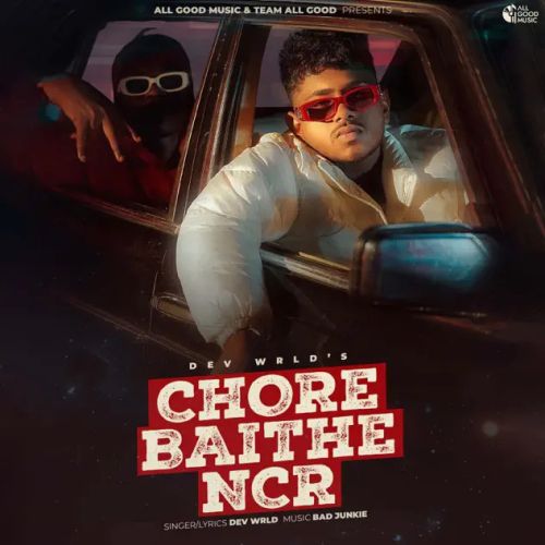 Chore Baithe NCR Dev Wrld mp3 song ringtone, Chore Baithe NCR Dev Wrld Ringtone Download - RiskyJatt.Com