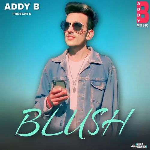 Blush Addy B mp3 song ringtone, Blush Addy B Ringtone Download - RiskyJatt.Com