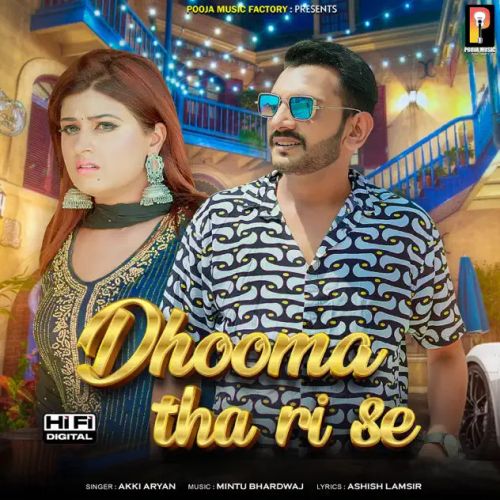 Dhooma Tha Ri Se Akki Aryan mp3 song ringtone, Dhooma Tha Ri Se Akki Aryan Ringtone Download - RiskyJatt.Com