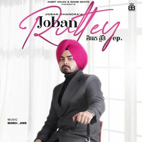 Kudi Joban Dhandra mp3 song ringtone, Joban Ruttey - EP Joban Dhandra Ringtone Download - RiskyJatt.Com